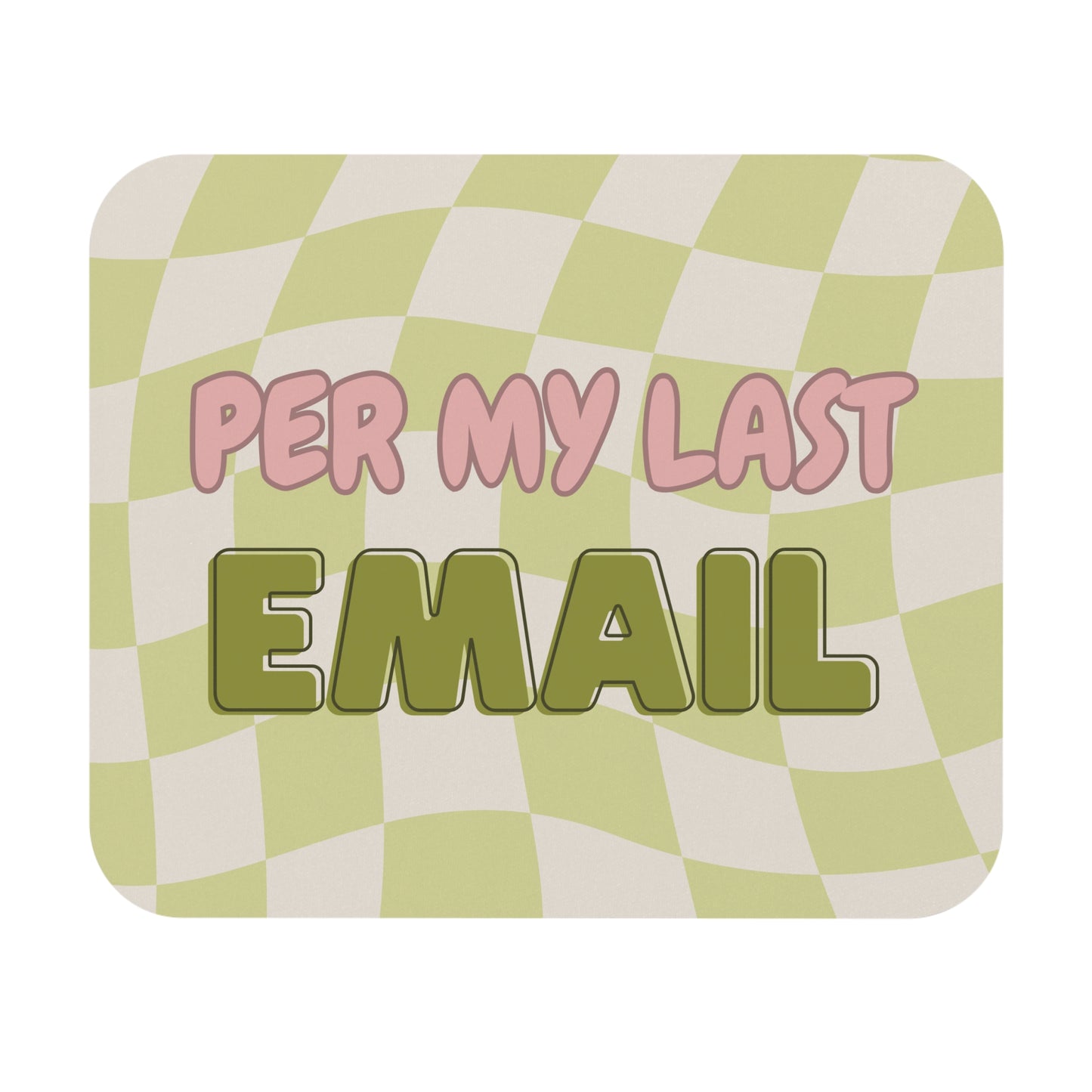 Checkered Mouse Pad - "Per My Last Email" (Matcha)
